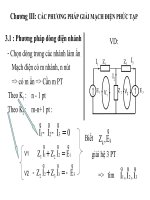 Chương III: CÁC PHƯƠNG PHÁP GIẢI MẠCH ĐIỆN PHỨC TẠP ppt