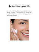 Tự làm lotion cho da dầu docx
