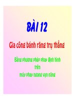 giáo trình thực tập máy cung cụ 1 bài 12 gia công bánh răng trụ thẳng bằng 