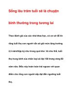 Sống lâu trăm tuổi sẽ là chuyện bình thường trong tương lai docx