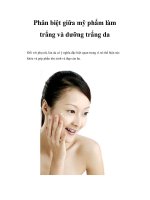 Phân biệt giữa mỹ phẩm làm trắng và dưỡng trắng da pptx