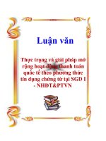 Luận văn Thực trạng và giải pháp mở rộng hoạt động thanh toán quốc tế theo phương thức tín dụng chứng từ tại SGD I  NHĐTPTVN