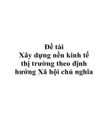 Đề tài: Xây dựng nền kinh tế thị trường theo định hướng Xã hội chủ nghĩa ppsx