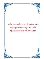 VIÊM GAN SIÊU VI B TÁC ĐỘNG ĐẾN HIỆU QUẢ ĐIỀU TRỊ LAO TRÊN BỆNH NHÂN LAO VÀ HIV/AISDS ppsx