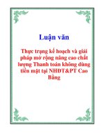 Luận văn Thực trạng kế hoạch và giải pháp mở rộng nâng cao chất lượng Thanh toán không dùng tiền mặt tại NHĐTPT Cao Bằng