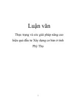 Thực trạng và cỏc giải pháp nâng cao hiệu quả đầu tư Xây dựng cơ bản ở tỉnh Phỳ Thọ potx