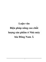 Luận văn - Biện pháp nâng cao chất lượng sản phẩm ở Nhà máy bia Đông Nam Á doc