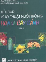 Hỏi đáp kỹ thuật nuôi trồng hoa và cây cảnh tập 2 part 1 doc