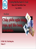 Tên đề tài: Chấp phiếu ngân hàng, repo, quỹ liên bang, eurodollar. pptx