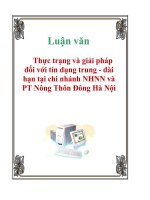 Luận văn Thực trạng và giải pháp đối với tín dụng trung  dài hạn tại chi nhánh NHNN và PT Nông Thôn Đông Hà Nội