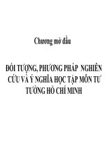 Chương mở đầu: ĐỐI TƯỢNG, PHƯƠNG PHÁP NGHIÊN CỨU VÀ Ý NGHĨA HỌC TẬP MÔN TƯ TƯỞNG HỒ CHÍ MINH pptx