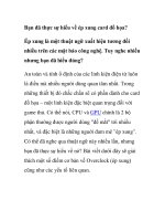 Bạn đã thực sự hiểu về ép xung card đồ họa? docx