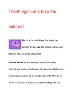 Thành ngữ Let`s bury the hatchet! potx