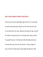 HỌC CÁCH DÙNG THÌ NHƯ THẾ NÀO ? potx