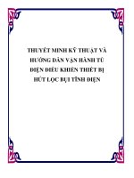 Thuyết minh kỹ thuật và hướng dẫn vận hành tủ điện điều khiển thiết bị hút lọc bụi tĩnh điện docx