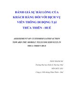 BÁO CÁO KHOA HỌC : ĐÁNH GIÁ SỰ HÀI LÒNG CỦA KHÁCH HÀNG ĐỐI VỚI DỊCH VỤ VIỄN THÔNG DI ĐỘNG TẠI THỪA THIÊN - HUẾ potx