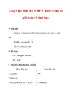 Giáo án môn Toán lớp 3 :Tên bài dạy : Luyện tập tính chu vi HCN, hình vuông và giải toán về hình học. pptx