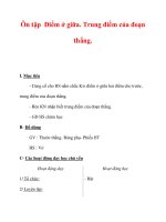 Giáo án môn Toán lớp 3 :Tên bài dạy : Ôn tập Điểm ở giữa. Trung điểm của đoạn thẳng. pptx