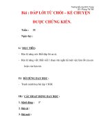 Giáo án môn tập làm văn lớp 3:Tên bài dạy :Bài : ĐÁP LỜI TỪ CHỐI – KỂ CHUYỆN ĐƯỢC CHỨNG KIẾN. ppsx