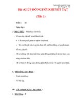 Giáo án môn đạo đức lớp 4 :Tên bài dạy : Bài :GIÚP ĐỠ NGƯỜI KHUYẾT TẬT (Tiết 1) ppsx