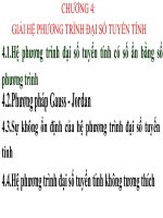 CH ƯƠNG 4: GIẢI HỆ PHƯƠNG TRÌNH ĐẠI SỐ TUYẾN TÍNH potx