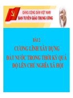 TẬP BÀI GIẢNG DÀNH CHO HỌC VIÊN LỚP BỒI DƯỠNG KẾT NẠP ĐẢNG - BÀI 2 ppsx