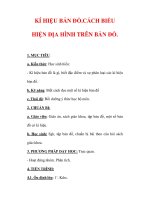 Giáo án Địa lý lớp 6 : Tên bài dạy : KÍ HIỆU BẢN ĐỒ.CÁCH BIỂU HIỆN ĐỊA HÌNH TRÊN BẢN ĐỒ. pps