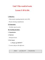 Giáo án Anh văn lớp 7 : Tên bài dạy : Unit 7:The world of work. Lesson 5: B3 & B4. pps