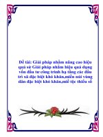 Dề tài: Giải pháp nhằm nâng cao hiệu quả sử Giải pháp nhằm hiệu quả dụng vốn đầu tư công trình hạ tầng các đầu trì xã đặc biệt khó khăn,miền núi vùng dân đặc biệt khó khăn,miề tộc thiểu số doc