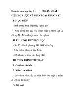 Giáo án sinh học lớp 6 - Bài 43: KHÁI NIỆM SƠ LƯỢC VỀ PHÂN LOẠI THỰC VẬT docx