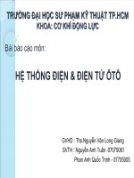 Bài báo cáo môn: HỆ THỐNG ĐIỆN & ĐIỆN TỬ ÔTÔ docx