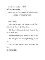 Giáo án sinh học lớp 6 - (Bài 1: ĐẶC ĐIỂM CỦA CƠ THỂ SỐNG + Bài 2: NHIỆM VỤ CỦA SINH HỌC) pps