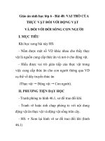Giáo án sinh học lớp 6 - Bài 48: VAI TRÒ CỦA THỰC VẬT ĐỐI VỚI ĐỘNG VẬT VÀ ĐỐI VỚI ĐỜI SỐNG CON NGƯỜI pptx