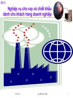 Bài 5 Nghiệp vụ cho vay và chiết khấu dành cho khách hàng doanh nghiệp pptx