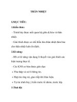 THÂN NHIỆT I.MỤC TIÊU: 1.Kiến thức: - Trình bày được mối quan hệ giữa dị doc