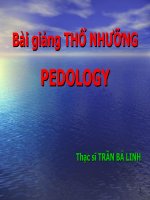 Bài giảng THỔ NHƯỠNG PEDOLOGY - Thạc sĩ TRẦN BÁ LINH ppsx