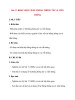 Giáo án Công Nghệ lớp 12: Bài 17: KHÁI NIỆM VỀ HỆ THỐNG THÔNG TIN VÀ VIỄN THÔNG potx