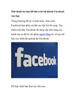 Thủ thuật tải mọi dữ liệu trên tài khoản Facebook của bạn docx