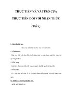 THỰC TIỄN VÀ VAI TRÒ CỦA THỰC TIỄN ĐỐI VỚI NHẬN THỨC (Tiết 1) ppt