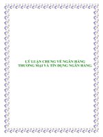 LÝ LUẬN CHUNG VỀ NGÂN HÀNG THƯƠNG MẠI VÀ TÍN DỤNG NGÂN HÀNG. pptx