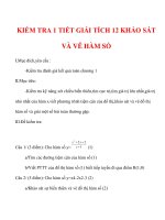 Giáo án Giải tích 12 ban tự nhiên : Tên bài dạy : KIỂM TRA 1 TIẾT GIẢI TÍCH 12 KHẢO SÁT VÀ VẼ HÀM SỐ ppsx