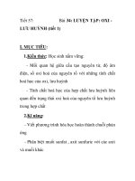 Tiết 57: Bài 34: LUYỆN TẬP: OXI - LƯU HUỲNH (tiết 1) ppsx