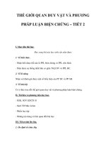 THẾ GIỚI QUAN DUY VẬT VÀ PHƯƠNG PHÁP LUẬN BIỆN CHỨNG – TIẾT 2 pdf