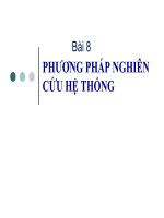 Bài 8: PHƯƠNG PHÁP NGHIÊN CỨU HỆ THỐNG pptx