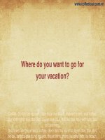 Nơi nào bạn muốn đi cho kỳ nghỉ của bạn? pot