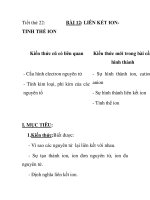 Tiết thứ 22: TINH THỂ ION BÀI 12: LIÊN KẾT ION- pptx