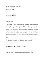 Hình học lớp 9 - Tiết 45: LUYỆN TẬP A. MỤC TIÊU: - Kiến thức: - Kĩ năng : Rèn doc