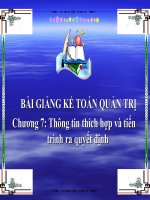 Bài giảng kế toán quản trị_Chương 7: Thông tin thích hợp và tiến trình ra quyết định pptx