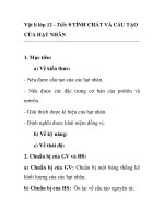 Vật lí lớp 12 - Tiết: 0 TÍNH CHẤT VÀ CẤU TẠO CỦA HẠT NHÂN ppt