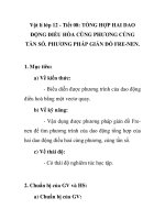 Vật lí lớp 12 - Tiết 08: TỔNG HỢP HAI DAO ĐỘNG ĐIỀU HÒA CÙNG PHƯƠNG CÙNG TẦN SỐ. PHƯƠNG PHÁP GIẢN ĐỒ FRE-NEN. docx